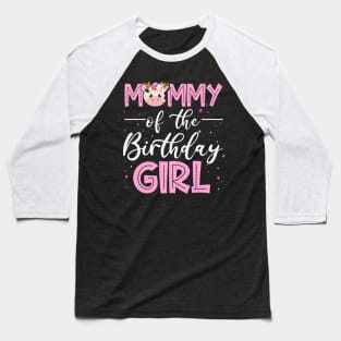 Mommy Of Birthday Girl Farm Animal Bday Party Celebrations Baseball T-Shirt